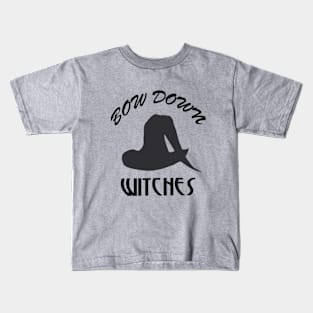 bow down witches Kids T-Shirt